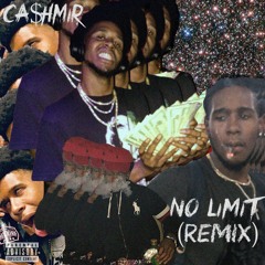 Ca$hmir - No Limit (REMIX)