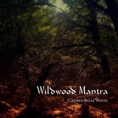 Wildwood Mantra