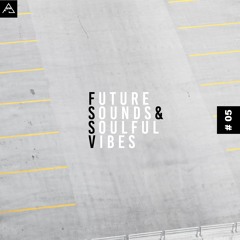 FUTURE SOUNDS & SOULFUL VIBES N°5