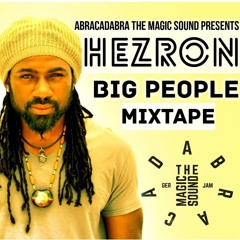 HEZRON BIG PEOPLE MIXTAPE ABRACADABRA .MP3