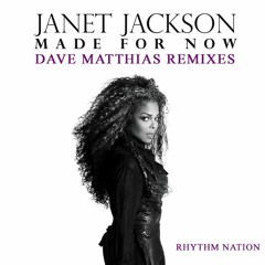 Janet Jackson - Made For Now (Dave Matthias Early Morning Remixes)