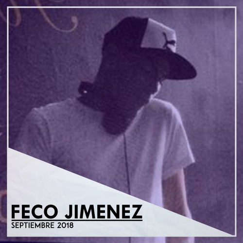 SEPTIEMBRE 2018. Mixed By FECO JIMENEZ.