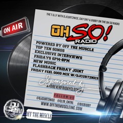 T.G.I.F. Friday Feel Good Mix 4 On OhSoRadio