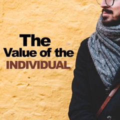 The Value Of The Individual