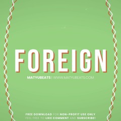 [FREE] | "Foreign" | Not3s x J hus x MoStack Type Beat | UK Rap Instrumental | Pop Afrobeat | 2018