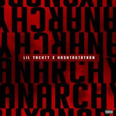 Lil Yachty x hashtagtayron - Anarchy