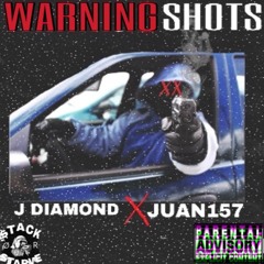 JUAN157 x J DIAMOND - WARNING SHOTS