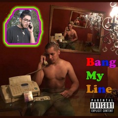 Bang My Line ft. Sosa $tacks (Prod. A.aron)