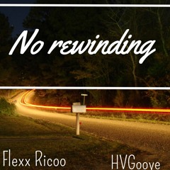 Flexx ricoo x HVGooye -No Rewinding