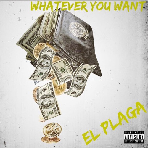 El Plaga Rapper Stream El Plaga - Whatever You Want by EL PLAGA MUSIC | Listen online ...