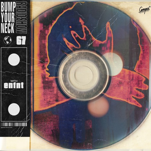 Bump Your Neck Radio #67 // enfnt Guest Mix