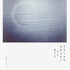 Thinking About it All (Prod. Jurrivh) - Keeto