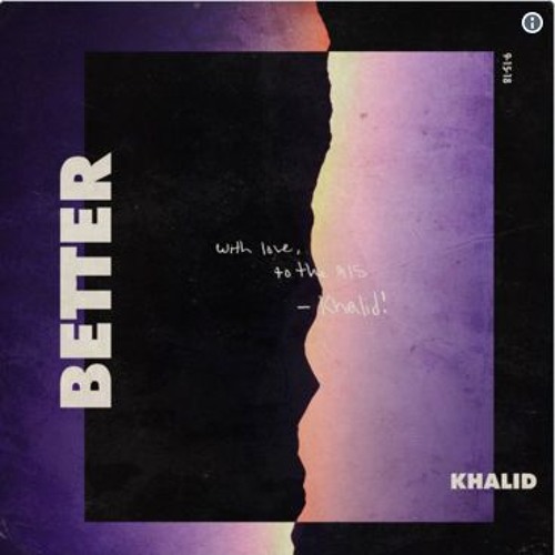 Better - Khalid