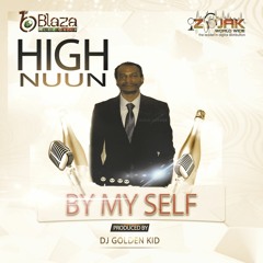 By My Self -High Nuun  Prod By DJ Golden Kid