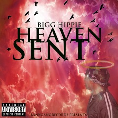 Bigg Hippie - Heaven Sent (Prod. by Ice Starr)