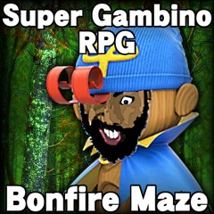 Super Gambino RPG - Bonfire Maze [Mashup]