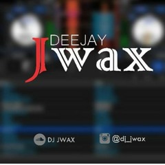 Dj Jwax - Mix BIRTHDAY  #malad Vol 2