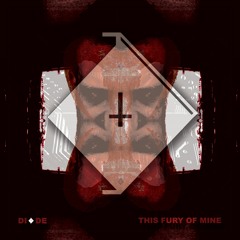 This Fury Of Mine (Dismantled Remix)