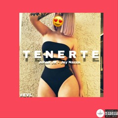 Johan JR ❌ Jey Nazza  - Tenerte