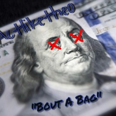 Bout A Bag - Actliketheo