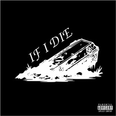 If I Die ft. Terner (Prod. sketchmyname)