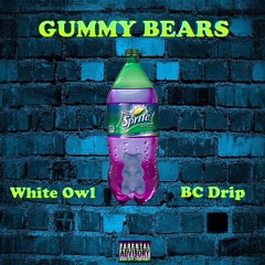 Gummy Bears (feat. BC Drip)
