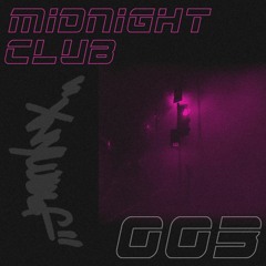 MIDNIGHT CLUB RADIO 003 (MIXED BY XNYWOLF)