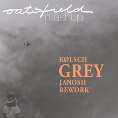 The Grey Vibe (oatsfield Mashup)- Kölsch, Janosh, Scrufizzer, Sonny Fodera, oatsfield