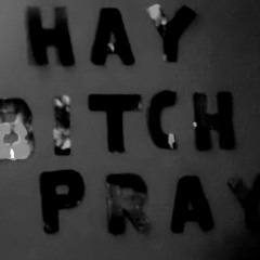 Sundown Sam - [HAY BITCH PRAY]