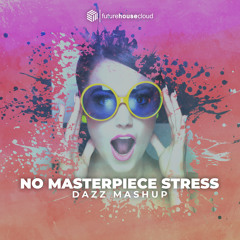 DAZZ x Laurent Wolf - No Masterpiece Stress [FREE D/L]