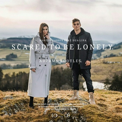Martin Garrix feat. Dua Lipa - Scared To Be Lonely (Lycvant Bootleg)