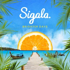 Sigala - Brighter Days Deluxe Continous Mix