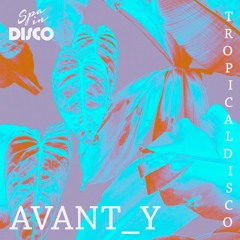 Spa in Disco - Tropical Disco #006 - AVANT_Y