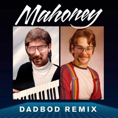 Dadbod by Dadbod - Mahoney Remix