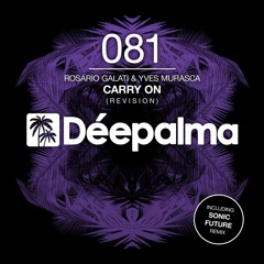 Rosario Galati & Yves Murasca - Carry On (Sonic Future Remix)