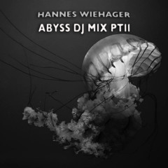 Hannes Wiehager - The Abyss DJ-Mix Part 2