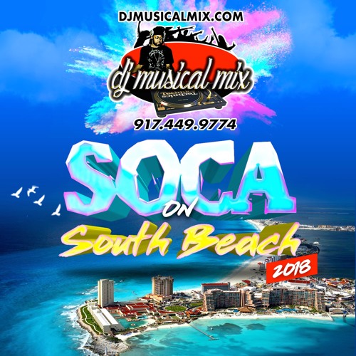 Stream Soca on South Beach 2018 by DJ Musical Mix | Listen online for ...
