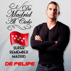 SUPER REMEMBER MADRID by De Felipe Dj