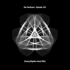 The Poeticast - Episode 197 (Georg Bigalke Guest Mix)