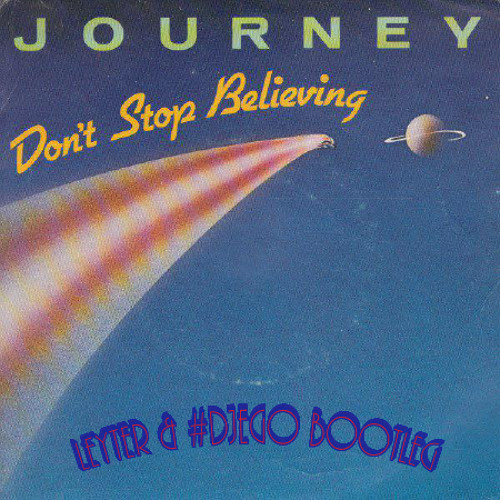 Journey - Don't Stop Believing (Leyter & #DJEGO Bootleg)