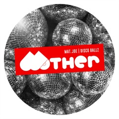 TEASER : MOTHER083 - MAT.JOE | DISCO BALLZ