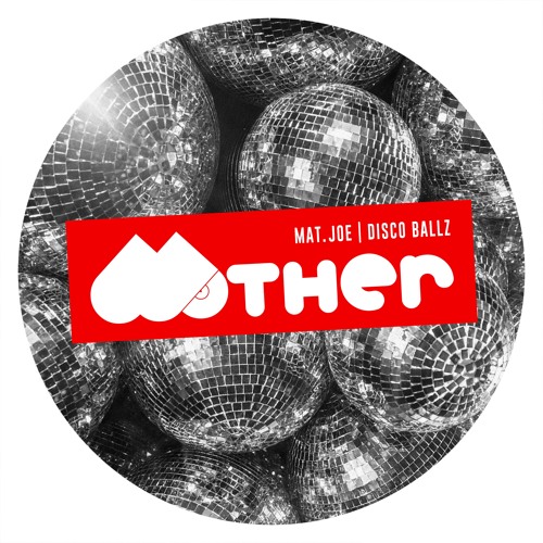 TEASER : MOTHER083 - MAT.JOE | DISCO BALLZ