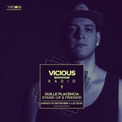 Guille Placencia @StandUpAndFriends  Vicious Radio 29-09-18