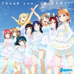 Aqours - Thank You FRIENDS (ginka*EX -Farewell Remix-)