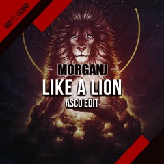 MorganJ - Like A Lion (ASCO Edit) [OUT NOW]