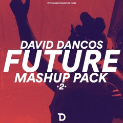 David Dancos - Future Mashup Pack #2 (Buy=Free Download)