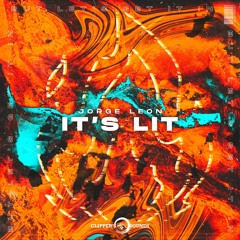 Jorge Leon - It´s LIT [OUT NOW]