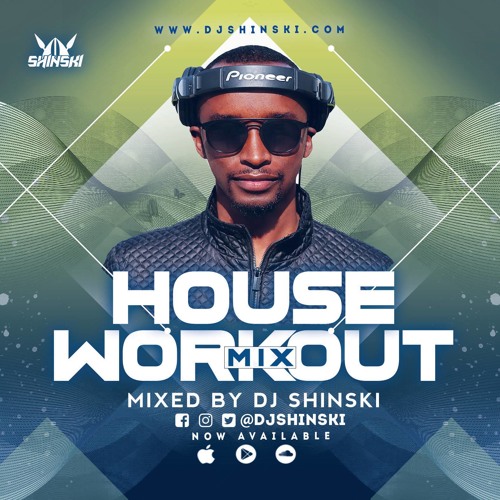 Stream House Workout Mix Vol 1 [Pop, EDM, Top 40] by Dj Shinski
