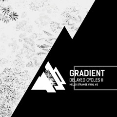 Gradient - Delayed Cycles 08