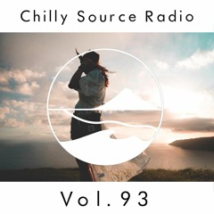 Chilly Source Radio Vol.93 DJ SIF, AKITO Guest mix